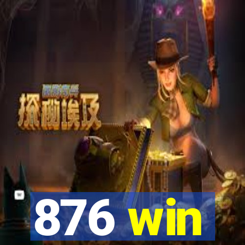 876 win